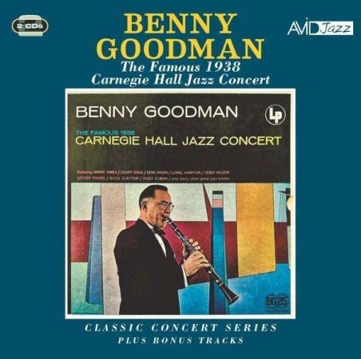 Okładka Goodman, Benny - Classic Concert Series The Famous 1938 Carnegie Hall