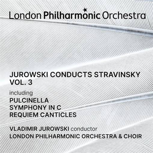 Okładka Stravinsky - Vol 3 Jurowski Conducts London Philharmonic Orchestra