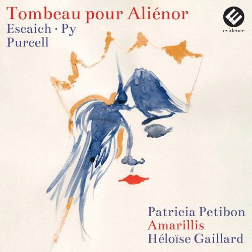 Okładka Patricia Petibon Amarillis Heloise Gaillard - Tombeau Pour Alienor Escaich Purcell