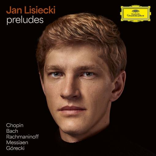 Okładka LISIECKI, JAN - PRELUDES: CHOPIN, BACH, RACHMANINOV, MESSIAEN, GORECKI