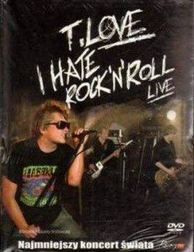 Okładka T.Love - I Hate Rock'N'Roll LIVE [NM]