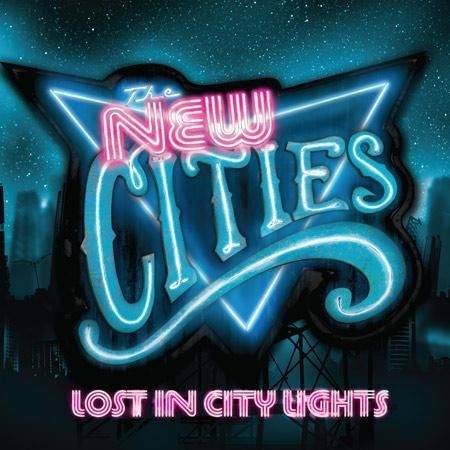 Okładka The New Cities - Lost In City Lights *NOWA