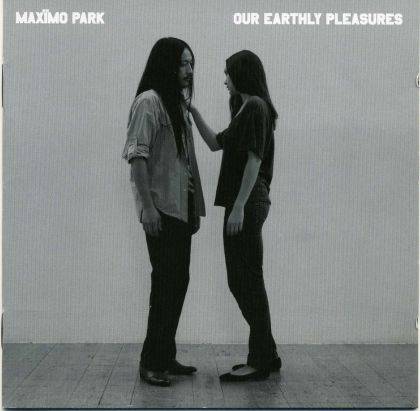 Okładka Maximo Park - Our Earthly Pleasures [EX]