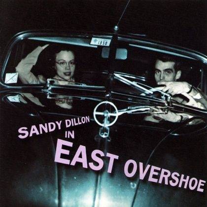 Okładka Sandy Dillon - Sandy Dillon In East Overshoe [EX]