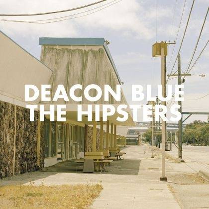 Okładka Deacon Blue - The Hipsters [EX]