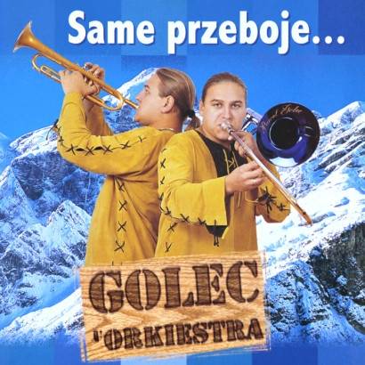 Okładka Golec uOrkiestra - Same Przeboje... [G]