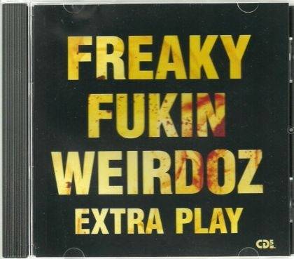 Okładka Freaky Fukin Weirdoz - Extra Play [EX]