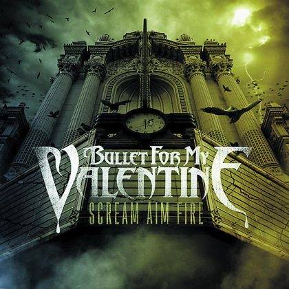 Okładka Bullet For My Valentine - Scream Aim Fire [VG]