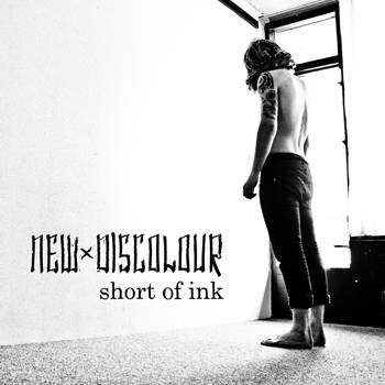 Okładka New Discolour - Short Of Ink *NOWA