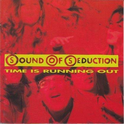 Okładka Sound Of Seduction - Time Is Running Out [EX]