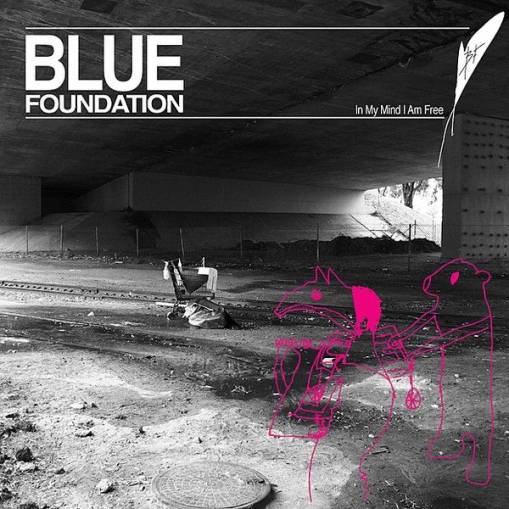Okładka Blue Foundation - In My Mind I Am Free [EX]