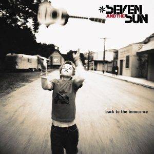 Okładka Seven and the Sun - Back To The Innocence [EX]