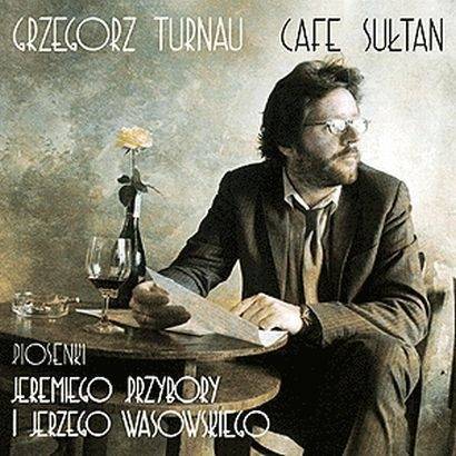 Okładka Grzegorz Turnau - Cafe Sułtan (2004 POMATON EMI) [EX]