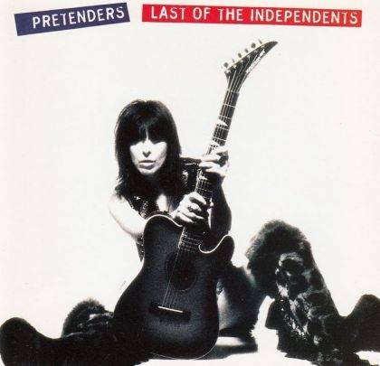 Okładka The Pretenders - Last Of The Independents [NM]