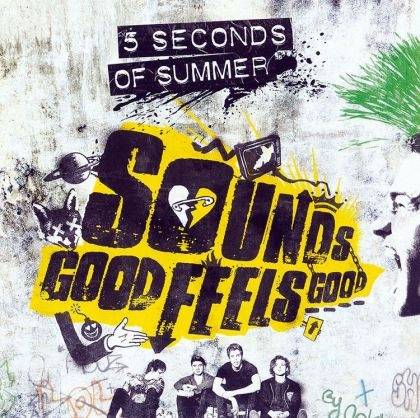 Okładka 5 Seconds Of Summer - Sounds Good Feels Good