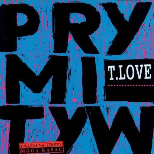 Okładka T.Love - Prymityw (Pierwsze wydanie 1994) [VG]