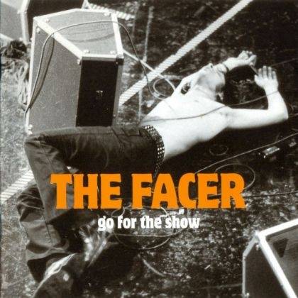 Okładka The Facer - Go For The Show [EX]