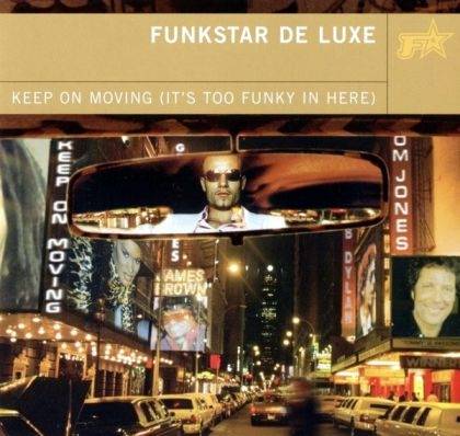 Okładka Funkstar De Luxe - Keep On Moving (It's Too Funky In Here) *NOWA