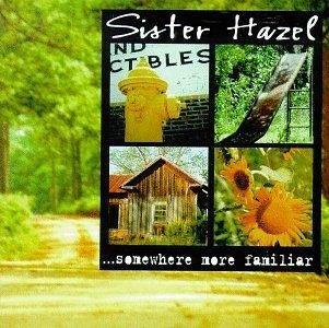 Okładka Sister Hazel - ...Somewhere More Familiar [EX]