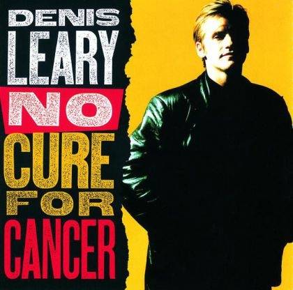Okładka Denis Leary - No Cure For Cancer [EX]