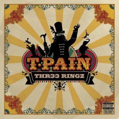 Okładka T-Pain - Thr33 Ringz *NOWA