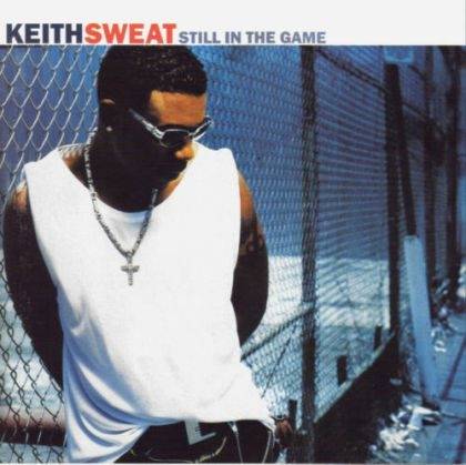 Okładka Keith Sweat - Still In The Game [EX]