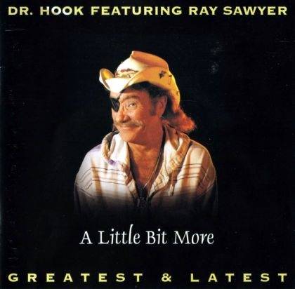 Okładka Dr. Hook Featuring Ray Sawyer - A Little Bit More [EX]