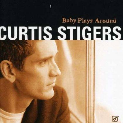 Okładka Curtis Stigers - Baby Plays Around [NM]