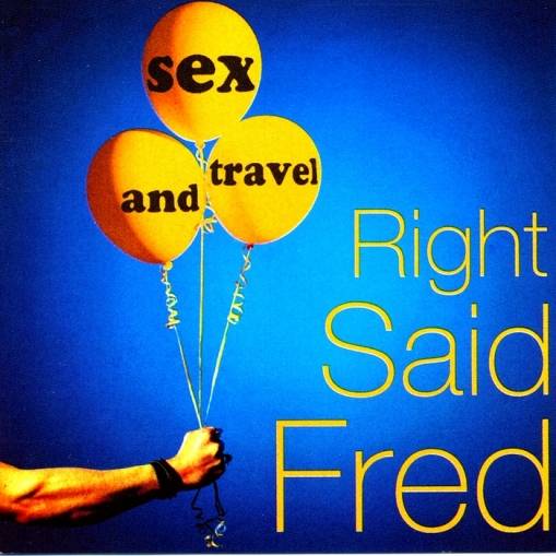 Okładka Right Said Fred - Sex And Travel [EX]