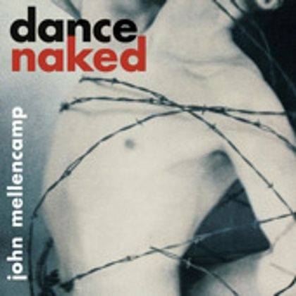 Okładka John Mellencamp - Dance Naked [EX]