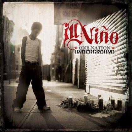 Okładka Ill Nino - One Nation Underground [NM]