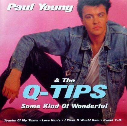 Okładka Paul Young & The Q Tips - Some Kind Of Wonderful *NOWA