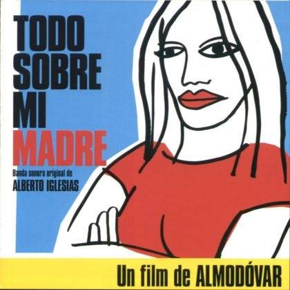 Okładka Alberto Iglesias - Todo Sobre Mi Madre (Soundtrack) [EX]