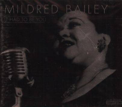 Okładka Mildred Bailey - It Had To Be You *NOWA