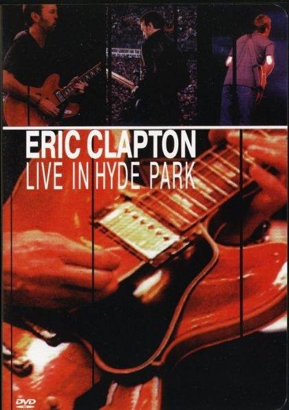 Okładka Eric Clapton - Live In Hyde Park (NTSC)[DVD] [VG]