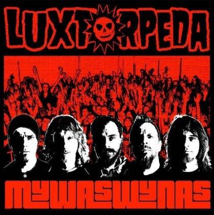 Okładka Luxtorpeda - Mywaswynas [NM]