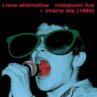 Okładka T.Love - Miejscowi – Live / Chamy Idą *2002 Pomaton [EX]