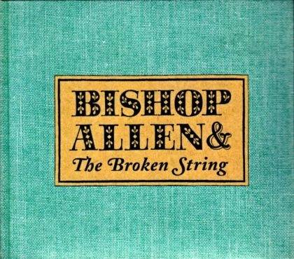 Okładka Bishop Allen - The Broken String [EX]