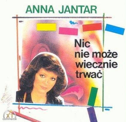 Okładka Anna Jantar - Nic Nie Moze Wiecznie Trwac [EX]