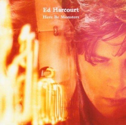 Okładka Ed Harcourt - Here Be Monsters [EX]