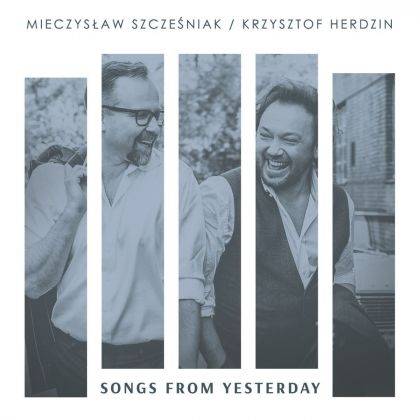 Okładka Mieczysław Szcześniak & Krzysztof Herdzin - Songs From Yesterday (AUTOGRAFY!!!) [NM]