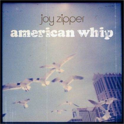 Okładka Joy Zipper - American Whip [EX]