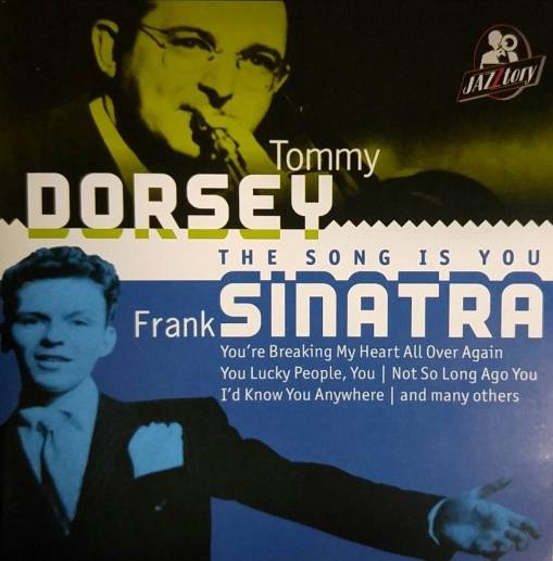 Okładka Tommy Dorsey & Frank Sinatra - The Song Is You [EX]