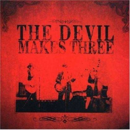 Okładka The Devil Makes Three - The Devil Makes Three [EX]