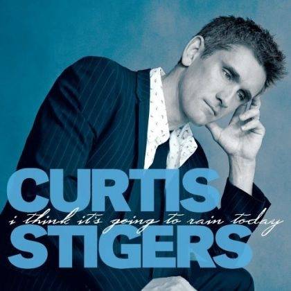 Okładka Curtis Stigers - I Think It's Going To Rain Today [EX]