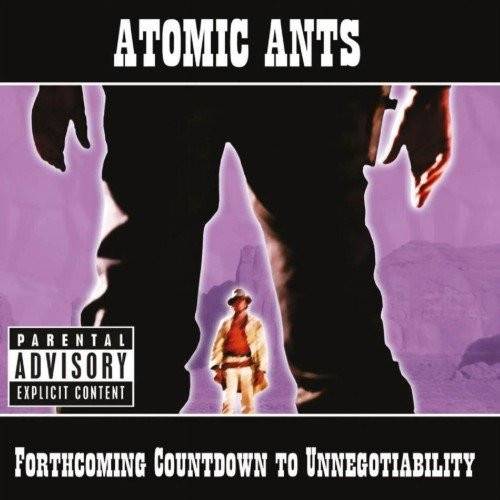 Okładka Atomic Ants - Forthcoming Countdown to Unnegotiability [EX]