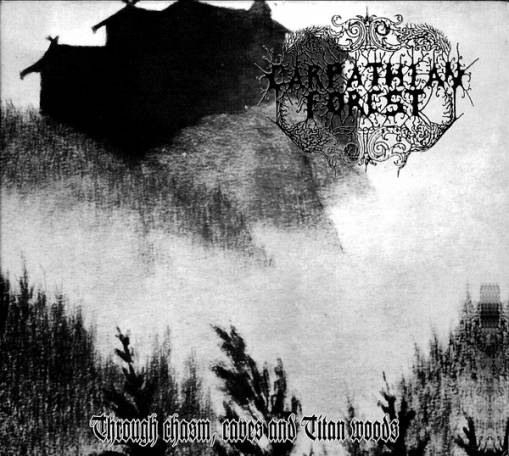 Okładka Carpathian Forest - Through Chasm Caves And Titan Woods