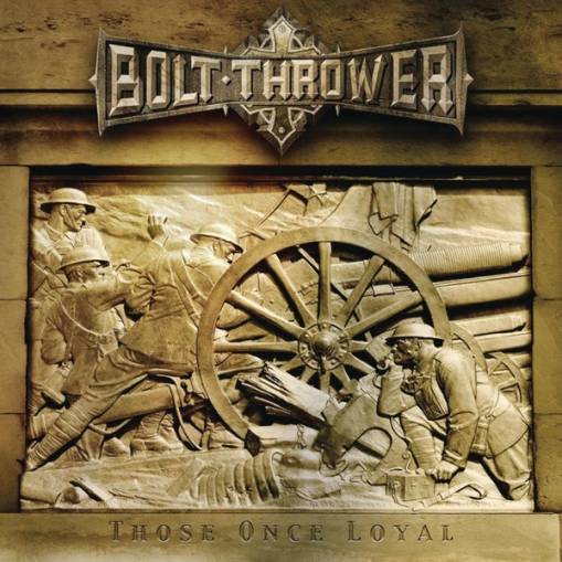 Okładka Bolt Thrower - Those Once Loyal Lp