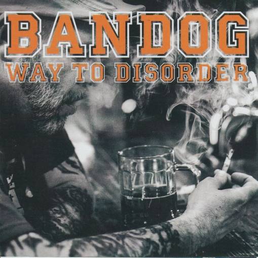 Okładka Bandog - Way to Disorder