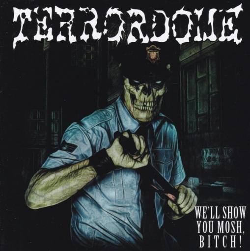 Okładka Terrordome - We'll Show You Mosh Bitch!